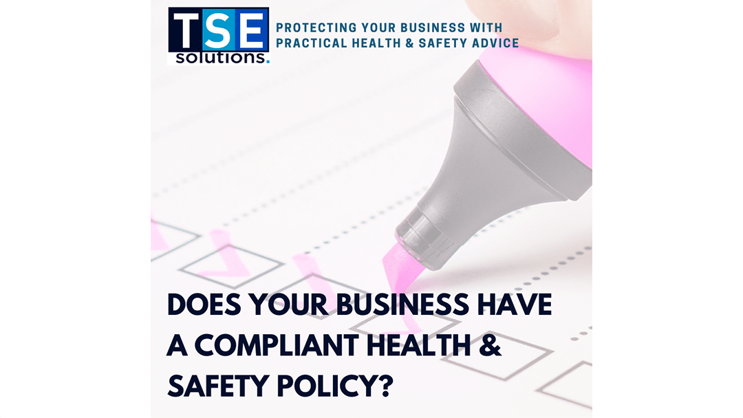 When was the last time you reviewed your Health & Safety Policy?