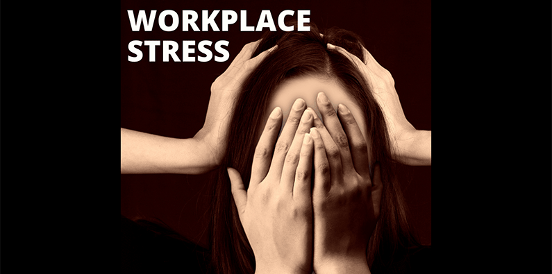 Stress in the Workplace is High – What Actions Are You Taking?